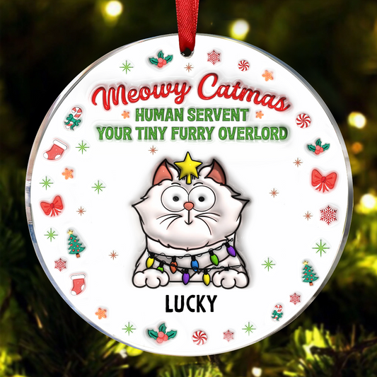 Meowy Catmas Human Servant - 3D Inflated Effect Printed Ornament, Personalized Circle Acrylic Ornament