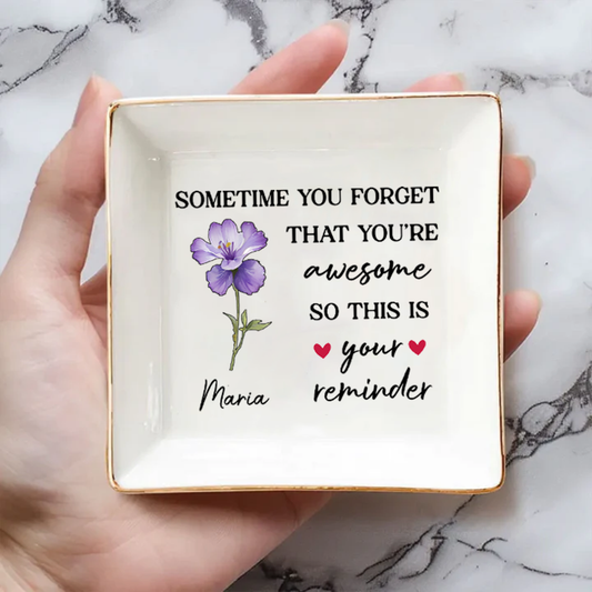 Sometimes You Forget That You're Awesome Birth Flowers Besties - Personalized Ring Dish