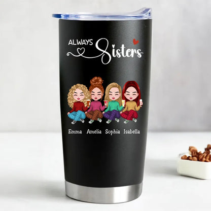 20oz Personalized Stainless Steel Tumbler - Sisters Forever (BL) - Makezbright Gifts