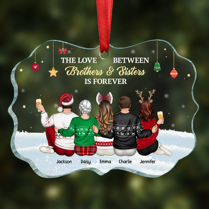 The Love Between Brothers & Sisters Is Forever - Personalized Acrylic Ornament