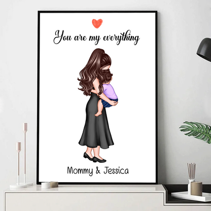 You Are My Everything Mom Holding Kid Personalized Poster, First Mother's Day Gift