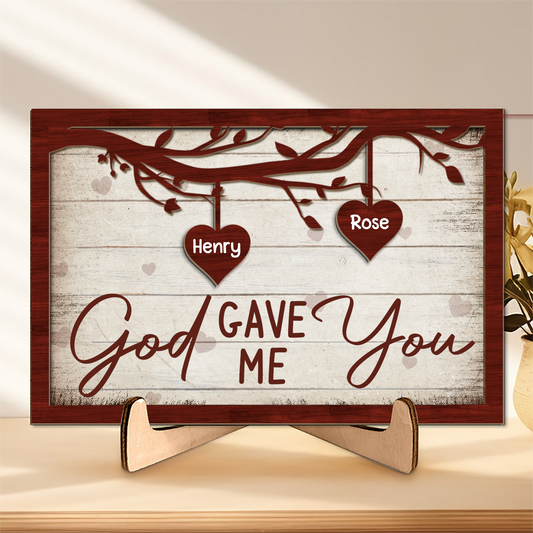 God Gave Me You Couple - Personalized 2-Layered Wooden Plaque With Stand