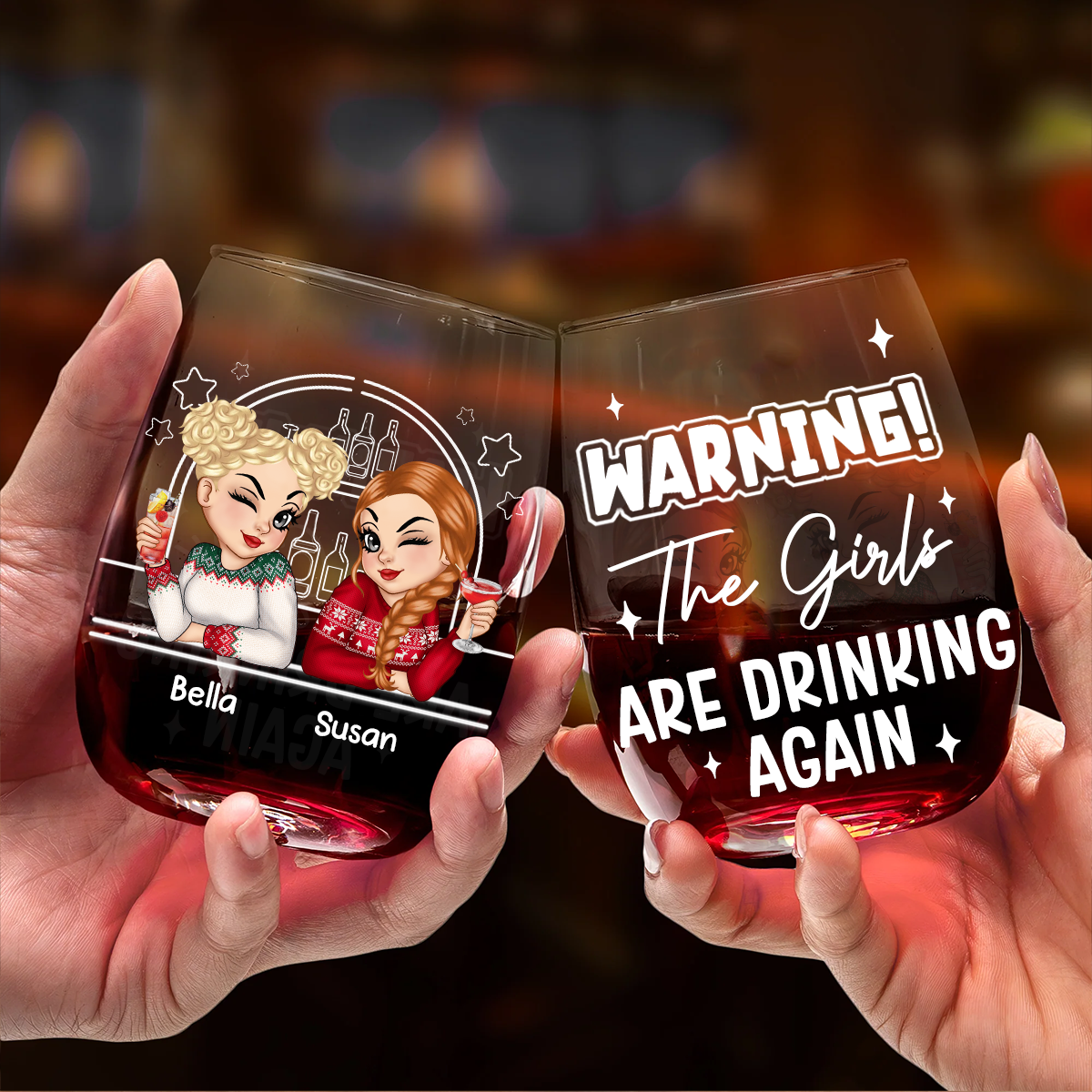 Warning The Girls Are Drinking Again - Personalized Stemless Wine Glass