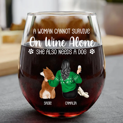 A Woman Cannot Survive On Wine Alone Dog Mom - Personalized Stemless Wine Glass