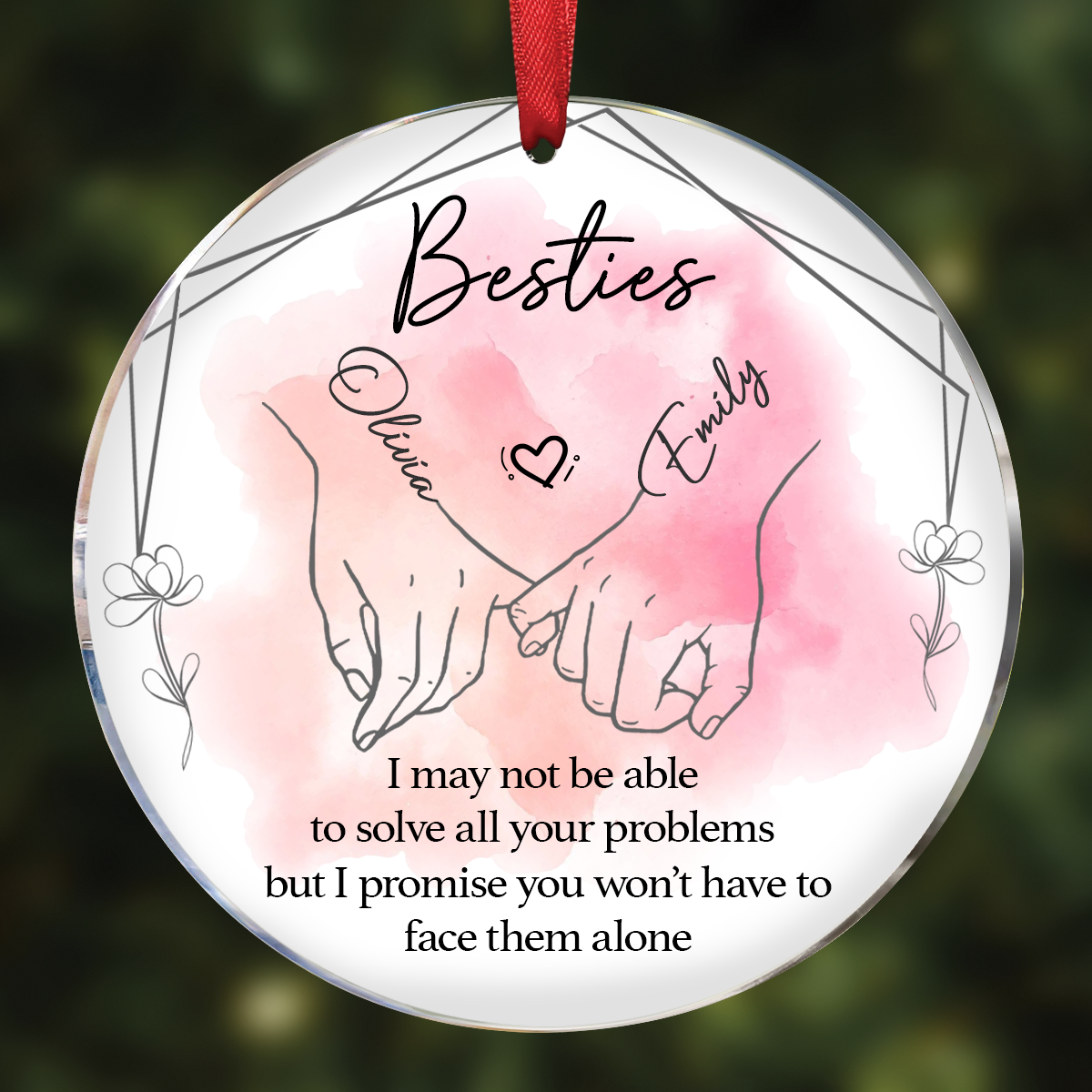 I Will Always Be There - Bestie Personalized Custom Ornament - Acrylic Round Shaped - Christmas Gift For Best Friends, BFF, Sisters