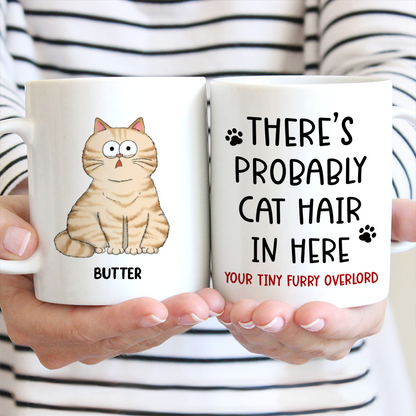 There's Probably Cat Hair In Here, Personalized Mug, Gift For Cat Mom, Cat Lover