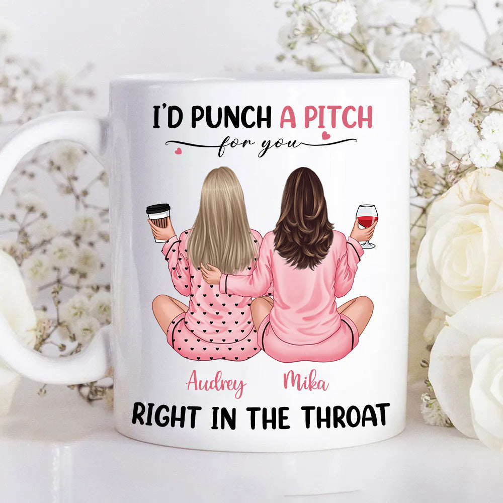 Besties In Pink Pajamas, I'd Punch A Bitch For You - Personalized Mug