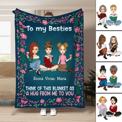 Besties - To My BesTies Think Of This Blanket As A Hug From Me To You - Personalized Blanket - Makezbright Gifts