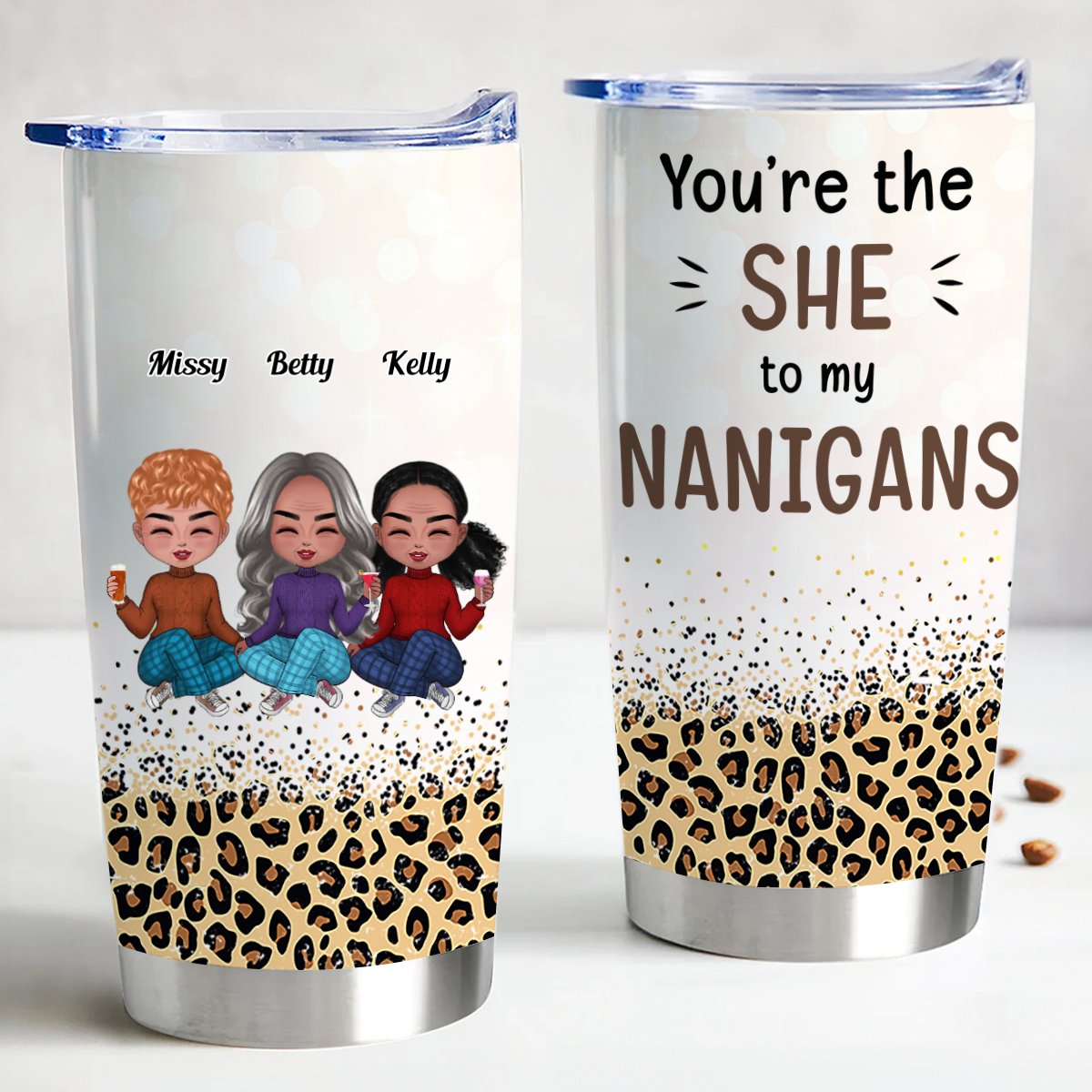 Besties - You're The "She" To My "Nanigans" - Personalized Tumbler - Makezbright Gifts