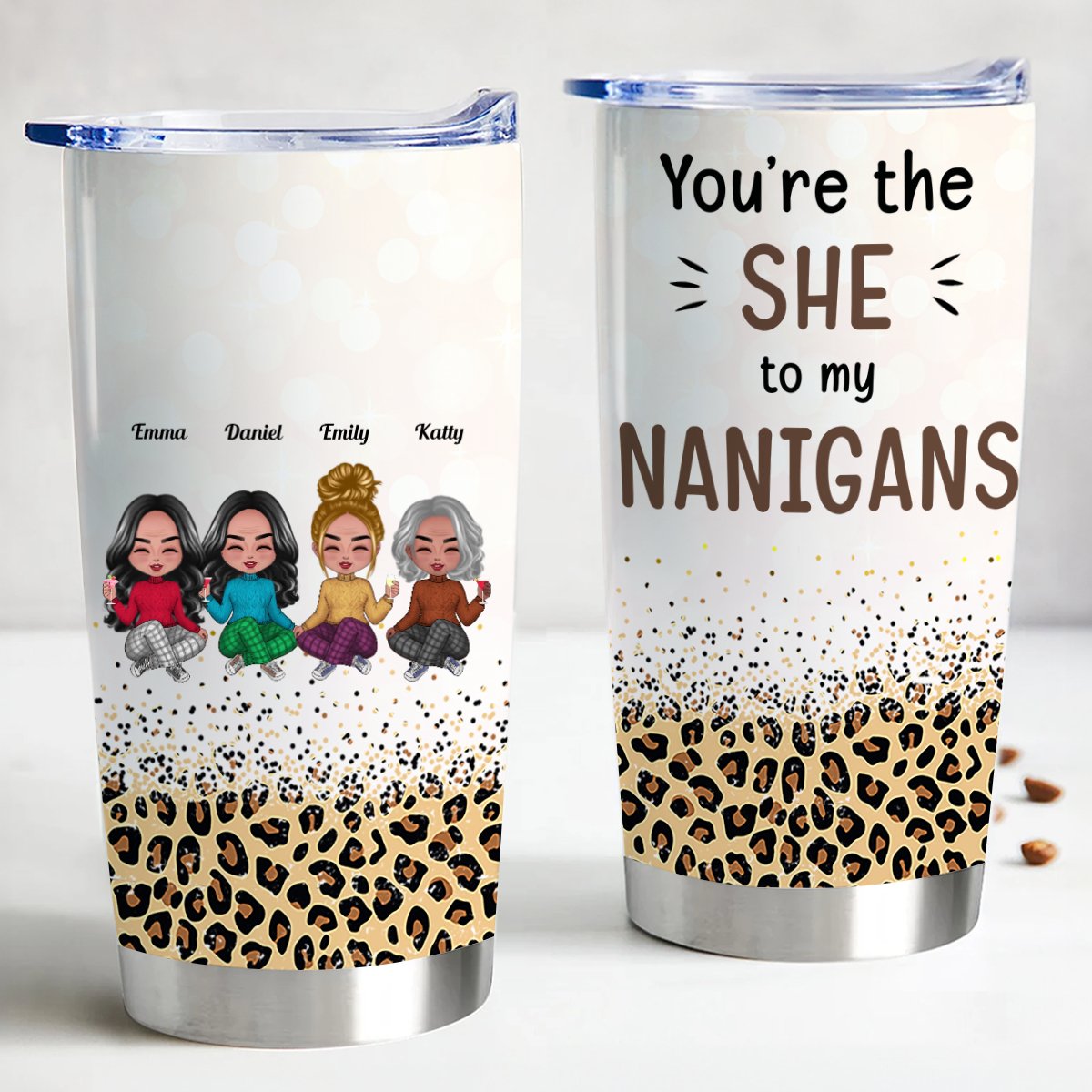 Besties - You're The "She" To My "Nanigans" - Personalized Tumbler - Makezbright Gifts