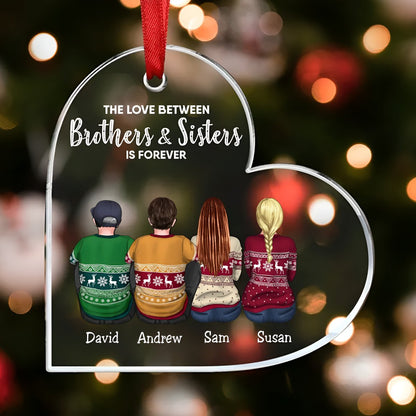 Brothers And Sisters - The Love Between Brothers And Sisters Is Forever - Personalized Heart Ornament - Makezbright Gifts