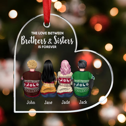 Brothers And Sisters - The Love Between Brothers And Sisters Is Forever - Personalized Heart Ornament - Makezbright Gifts