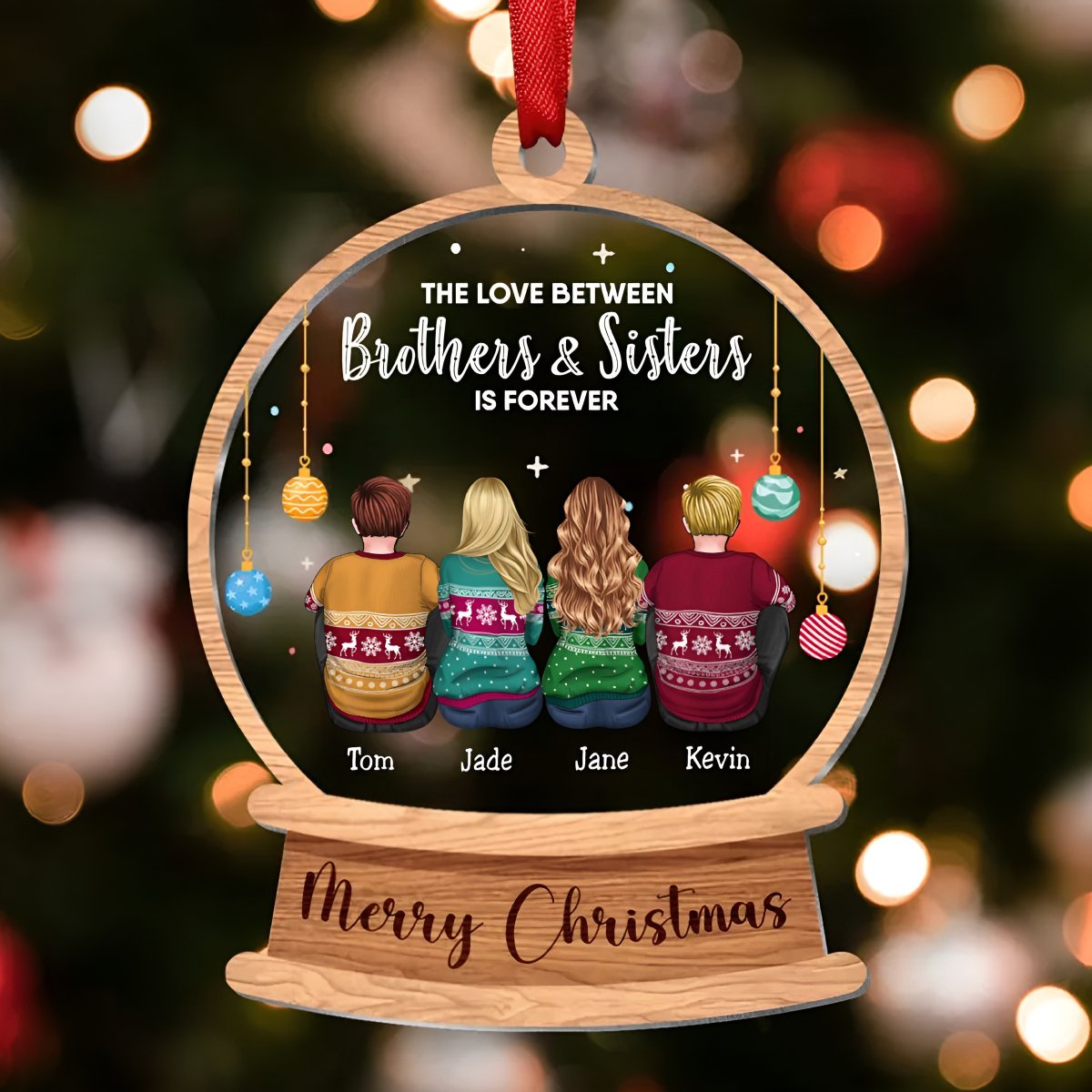 Brothers And Sisters - The Love Between Brothers And Sisters Is Forever - Personalized Transparent Ornament - Makezbright Gifts