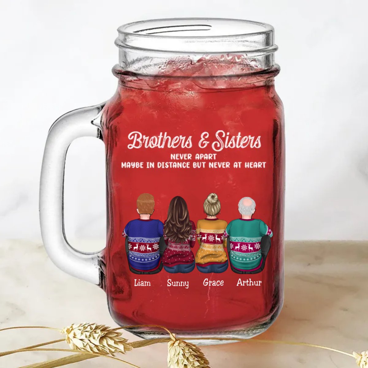 Brothers & Sisters - Brothers & Sisters Never Apart Maybe In Distance But Never At Heart - Personalize Drinking Jar (TB) - Makezbright Gifts