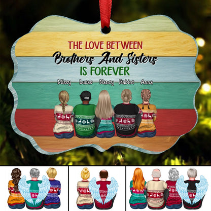 Brothers & Sisters - The Love Between Brothes & Sisters Is Forever - Personalized Ornament - Makezbright Gifts