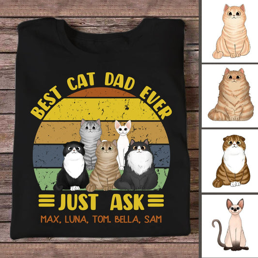 Cat Lover - Best Cat Dad Ever Just Ask - Personalized Black Unisex T - Shirt (Ver 5) - Makezbright Gifts