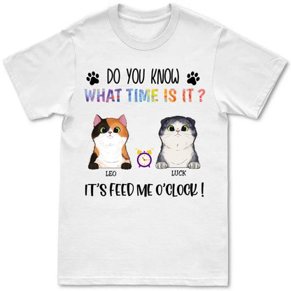 Cat Lover - Do You Know What Time Is This, It's Feed Me O'Clock - Personalized Unisex T - Shirt - Makezbright Gifts