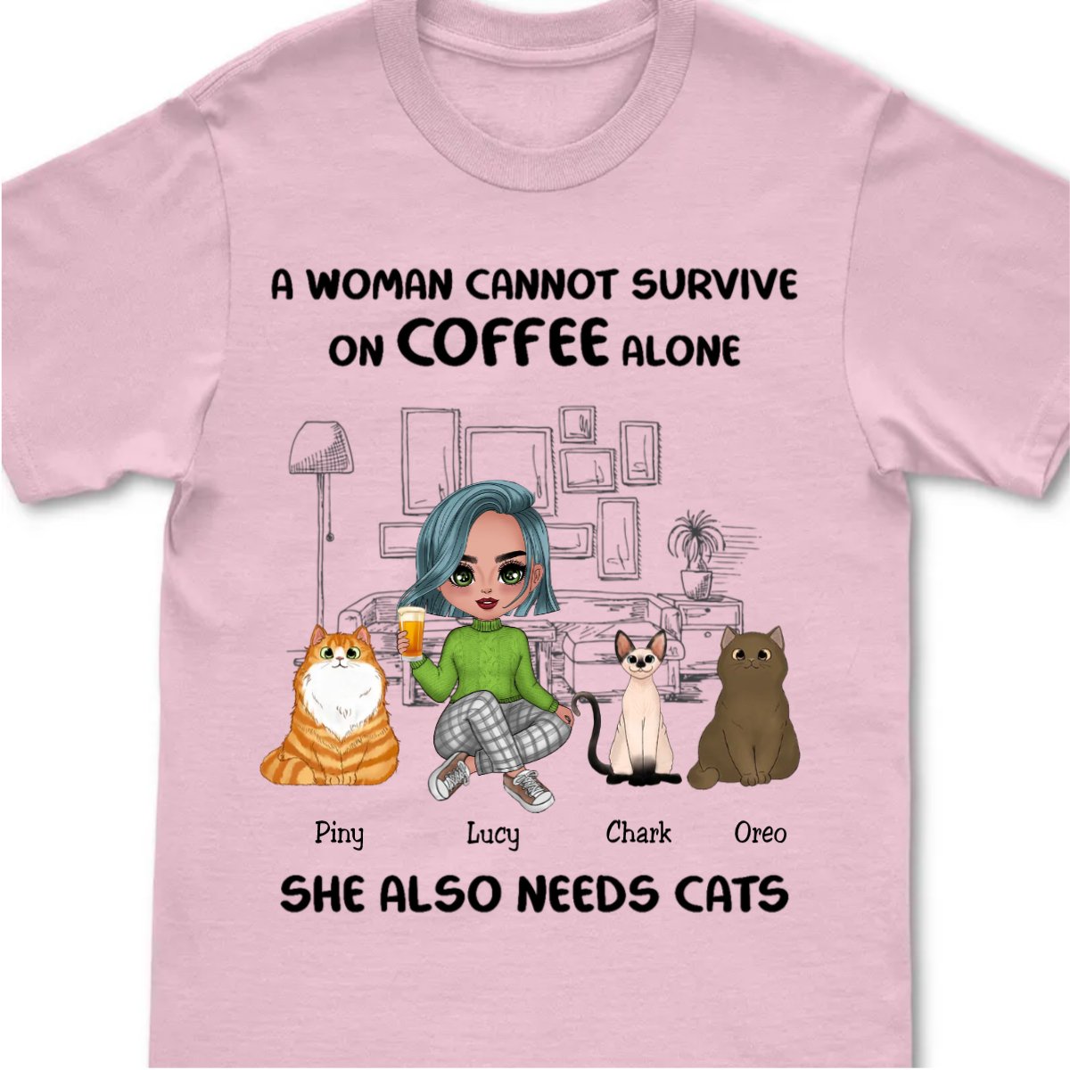 Cat Lovers - A Woman Cannot Survive On Coffee Alone She Also Needs Cats - Personalized Unisex T - Shirt - Makezbright Gifts