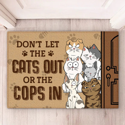 Cat Lovers - Don't Let The Cats Out Or The Cops In - Personalized Doormat (TL) - Makezbright Gifts