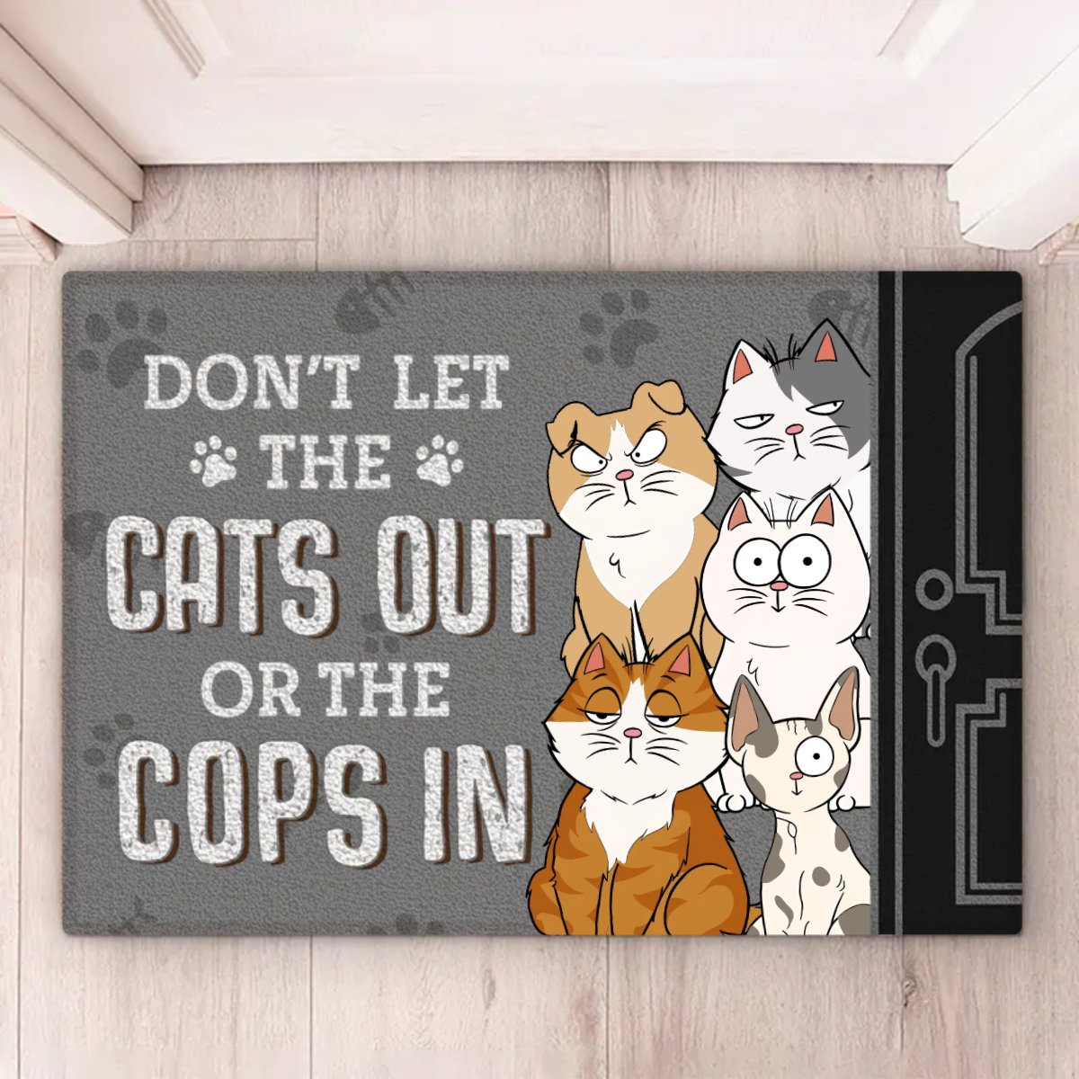 Cat Lovers - Don't Let The Cats Out Or The Cops In - Personalized Doormat (TL) - Makezbright Gifts