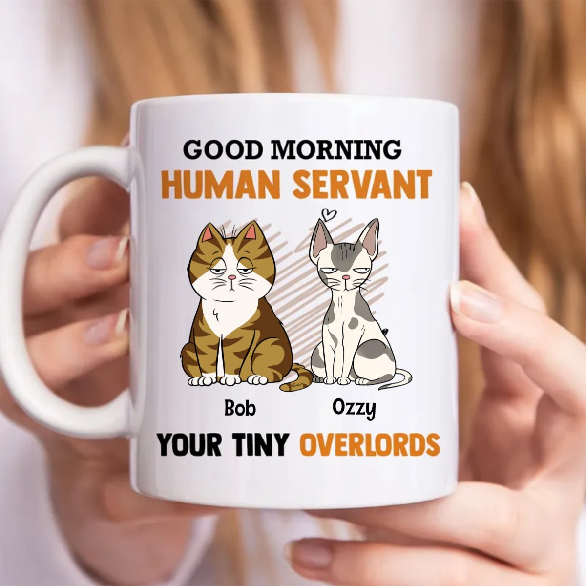 Cat Lovers - Good Morning Human Servant Your Tiny Overlords - Personalized Mug (TB) - Makezbright Gifts