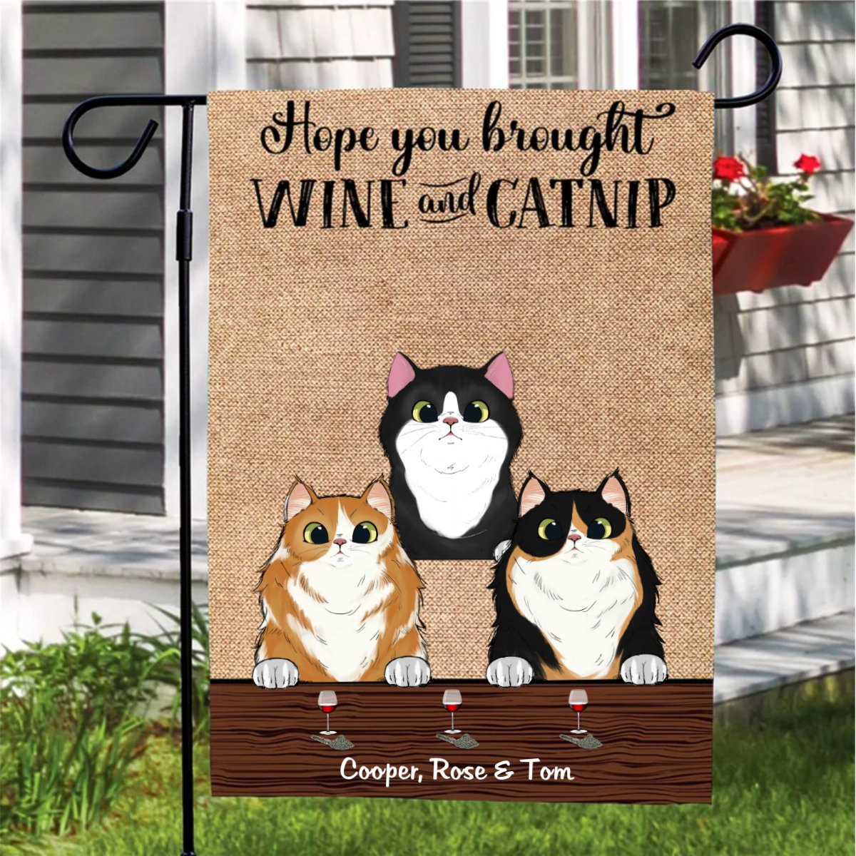 Cat Lovers - Hope You Brought Wine And Catnip - Personalized Flag - Makezbright Gifts