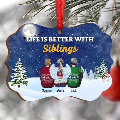 Christmas Ornament - Life Is Better With Siblings - Personalized Christmas Ornament - Makezbright Gifts