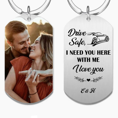 Couple - Drive Safe I Need You Here - Personalized Keychain (TB) - Makezbright Gifts