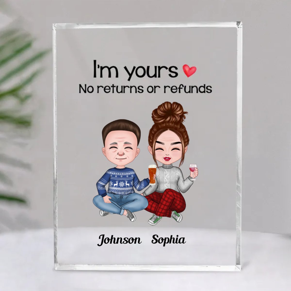 Couple - I'm Yours, No Returns Or Refunds - Personalized Acrylic Plaque (SA) - Makezbright Gifts