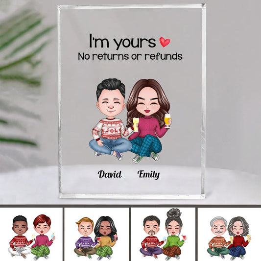 Couple - I'm Yours, No Returns Or Refunds - Personalized Acrylic Plaque (SA) - Makezbright Gifts