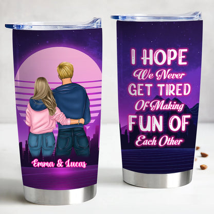 Couple - Never Get Tired Of Making Fun Of Each Other - Personalized Tumbler - Makezbright Gifts