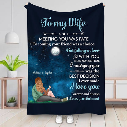 Couple - To My Wife, Meeting You Was Fate, Becoming Your Friend Was A Choice... - Personalized Blanket - Makezbright Gifts