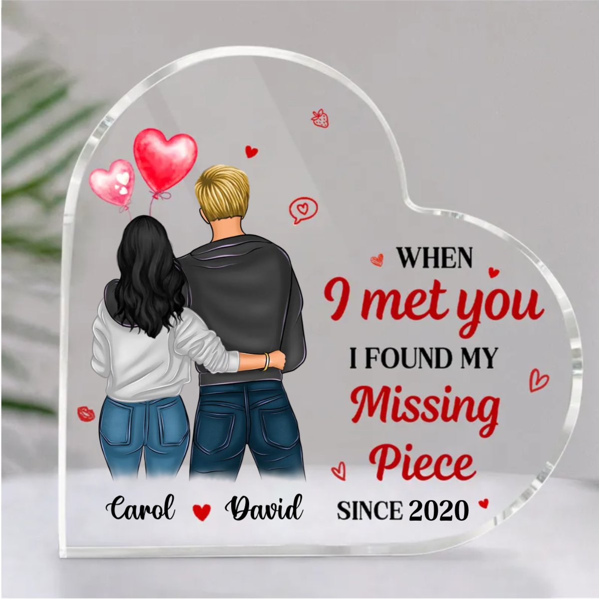 Couple - When I Met You I Found My Missing Piece - Personalized Heart Acrylic Plaque - Makezbright Gifts