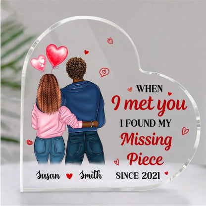 Couple - When I Met You I Found My Missing Piece - Personalized Heart Acrylic Plaque - Makezbright Gifts