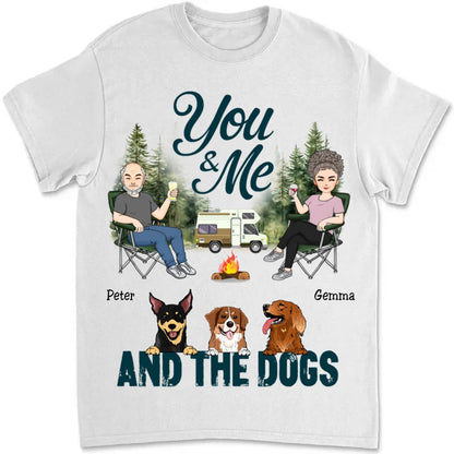 Couple - You & Me And The Dogs Camping Husband Wife - Personalized Unisex T - Shirt - Makezbright Gifts