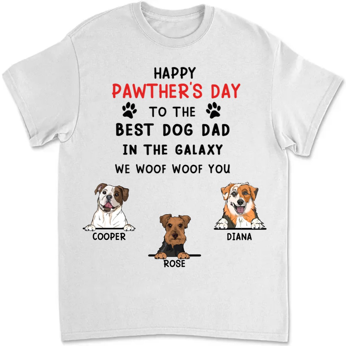 Dog Dad - Happy Pawther's Day In The Galaxy We Woof You - Personalized Unisex T - shirt - Makezbright Gifts