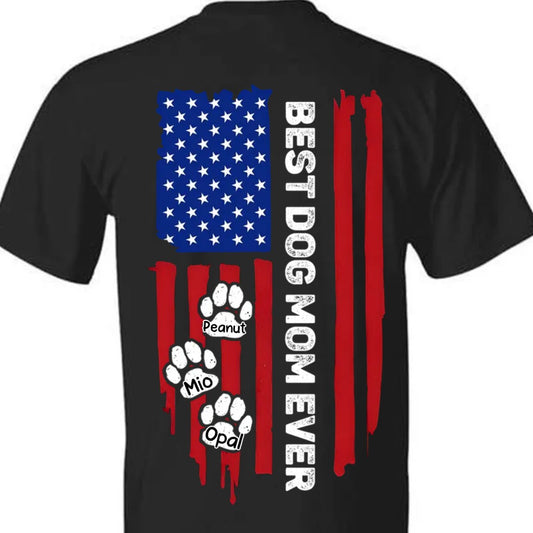 Dog Lovers - Best Dog Mom Ever American Flag Back - Personalized Unisex T - shirt, Hoodie, Sweatshirt (HJ) - Makezbright Gifts