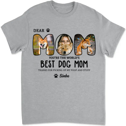 Dog Lovers - Dear Mom You're The World's Best Dog Mom - Personalized Unisex T - shirt, Hoodie, Sweatshirt - Makezbright Gifts