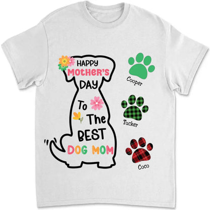 Dog Lovers - Happy Mother's Day To The Best Dog Mom - Personalized Unisex T - Shirt - Makezbright Gifts