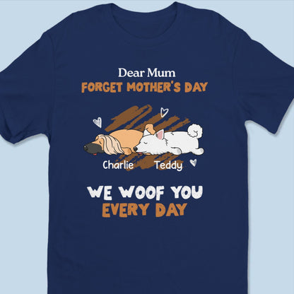 Dog Lovers - Woof You Every Day Lying Dog - Personalized Unisex T - shirt, Hoodie, Sweatshirt - Makezbright Gifts