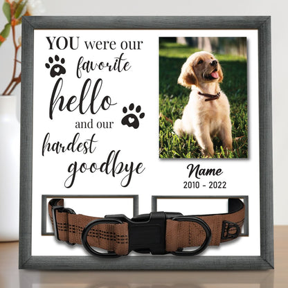 Dog Lovers - You Were Our Favorite Hello And Our Hardest Goodbye - Personalized Wooden Pet Collar Holder - Makezbright Gifts