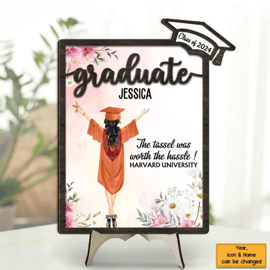 Graduation Appreciation The Tassel Was Worth The Hassle - Personalized 2-Layered Wooden Plaque With Stand