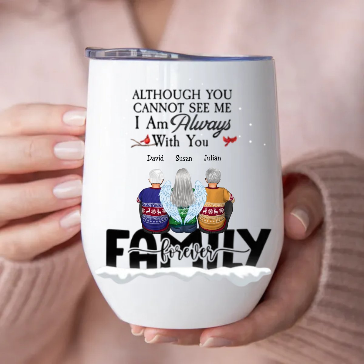 Family - Although You CanNot See Me I Am Always With You - Personalized Wine Tumbler - Makezbright Gifts