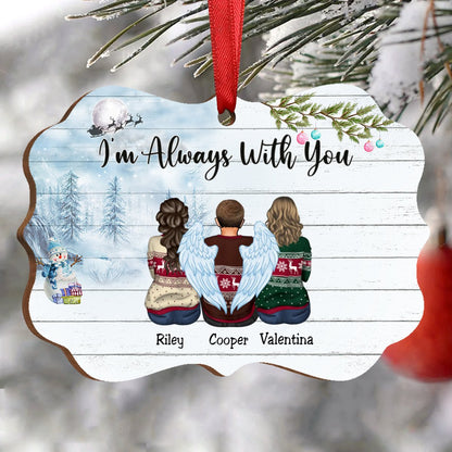 Family And Friends - I’m Always With You - Personalized Christmas Ornament - Makezbright Gifts