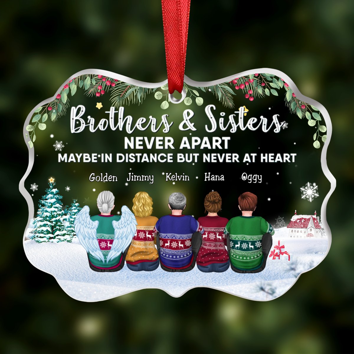 Family - Brothers & Sisters Never Apart, Maybe In Distance But Never At Heart - Personalized Transparent Ornament (SA) - Makezbright Gifts