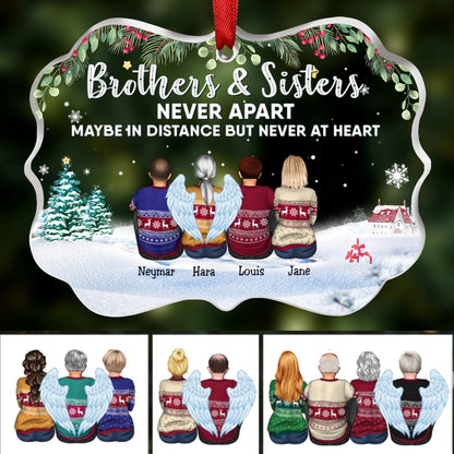 Family - Brothers & Sisters Never Apart, Maybe In Distance But Never At Heart - Personalized Transparent Ornament (SA) - Makezbright Gifts