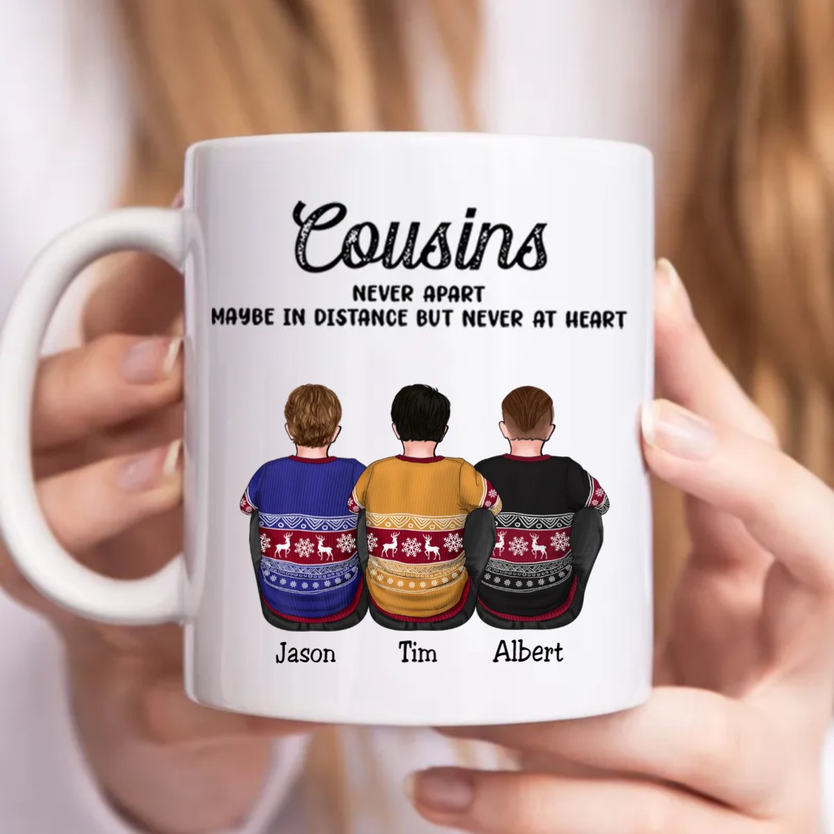 Family - Cousins Never Apart Maybe In Distance But Never At Heart - Personalized Mug (LL) - Makezbright Gifts