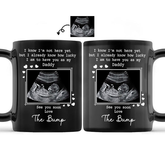 Family - Custom Photo I Know I'm Not Here Yet - Personalized Black Mug - Gift For Dad, Father, New Parents - Makezbright Gifts