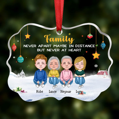 Family - Family Never Apart, Maybe In Distance But Never At Heart - Personalized Acrylic Ornament - Makezbright Gifts