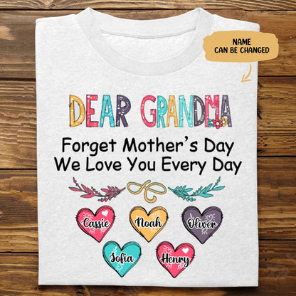 Family - Forgetting Mother's Day, We Love You Every Day - Personalized Unisex T - shirt - Makezbright Gifts